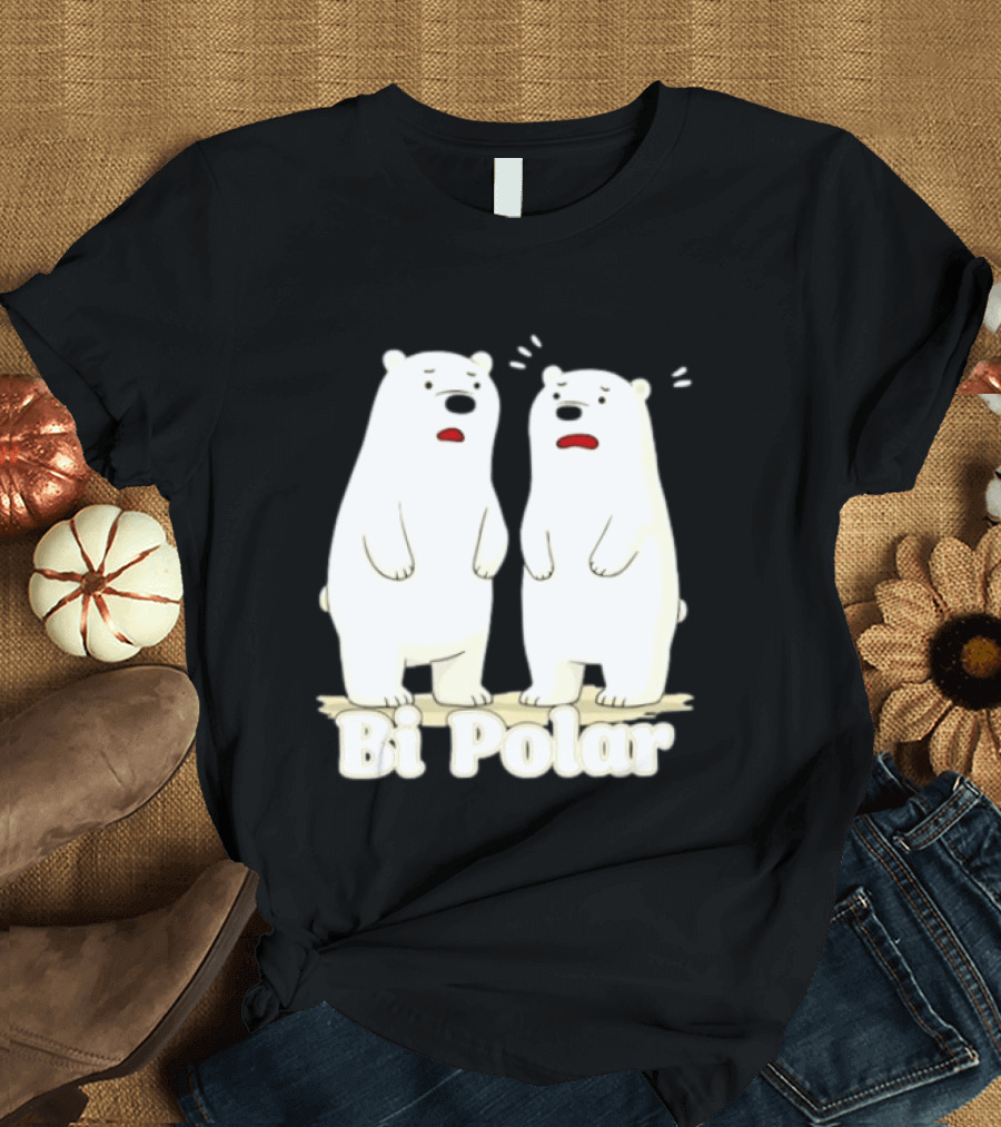 Bi Polar Polar Bears Bipolar Pun Animal Humor T-Shirt