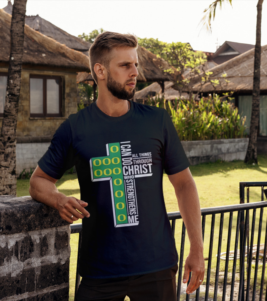 Oregon Ducks I Can Do All Things Through Christ Who Strengthens Me T-Shirt