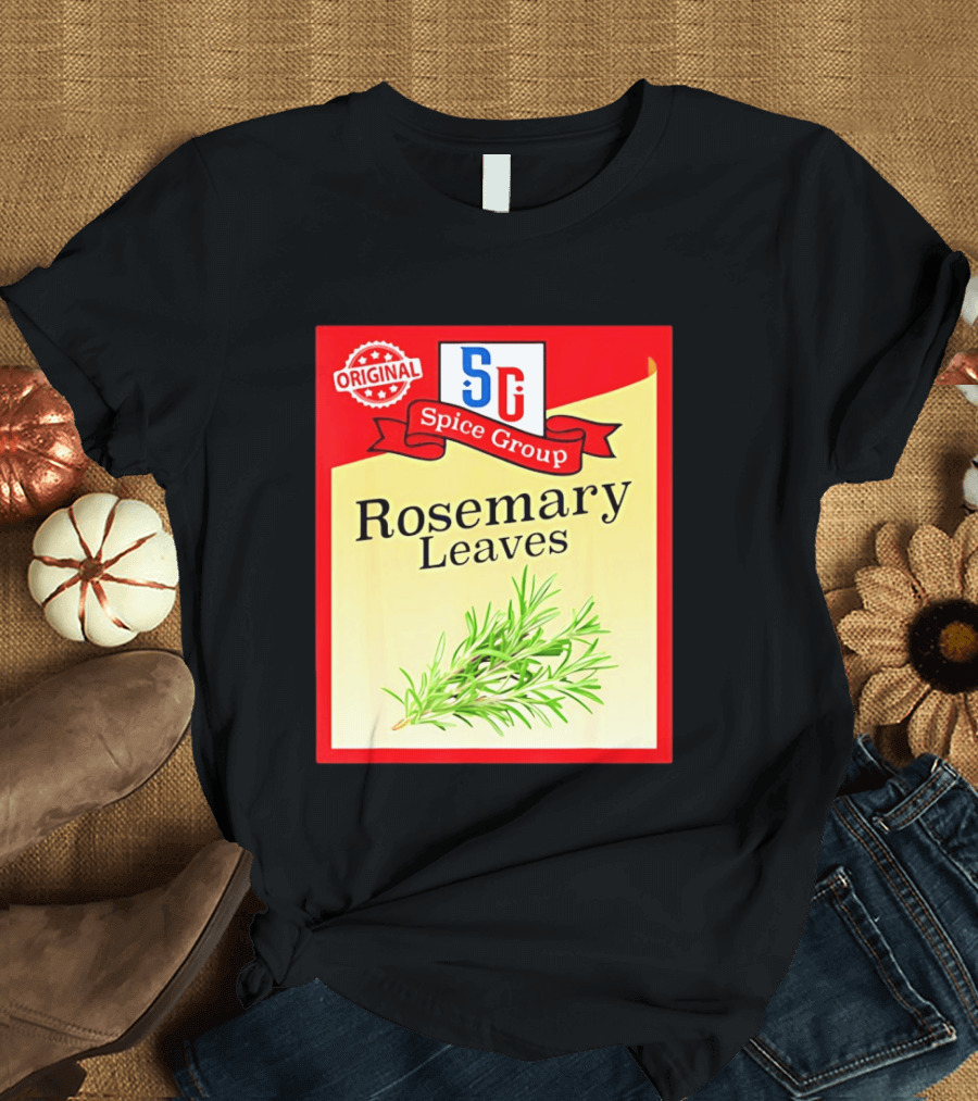 Original SG Spice Group Rosemary Leaves T-Shirt