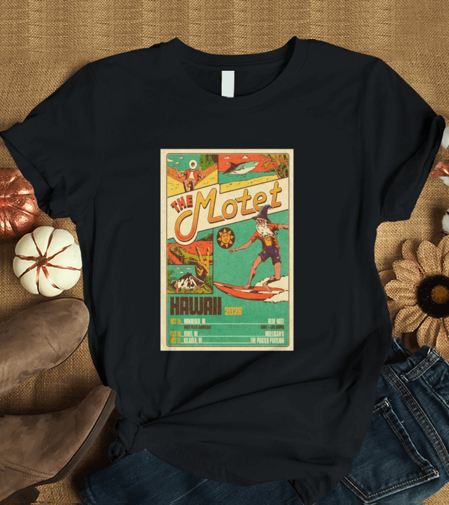 The Motet Hawaii 2026 Surf Wizard Tour Honolulu Kīhei Kilauea T-Shirt