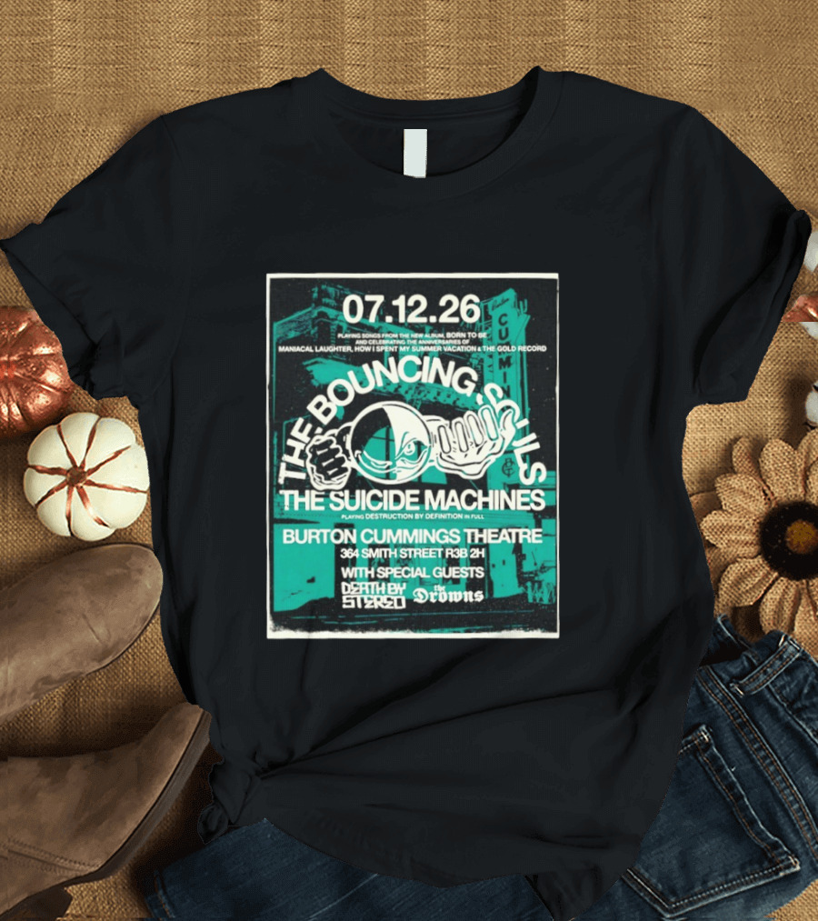 The Bouncing Souls The Suicide Machines Live Burton Cummings Theatre Special Guests Death By Stereo The Drowns July 12 26 T-Shirt