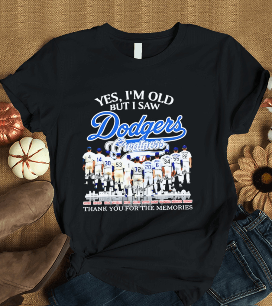 Yes I’m Old But I Saw Dodgers Greatness Skyline Thank You For The Memories Signatures T-Shirt