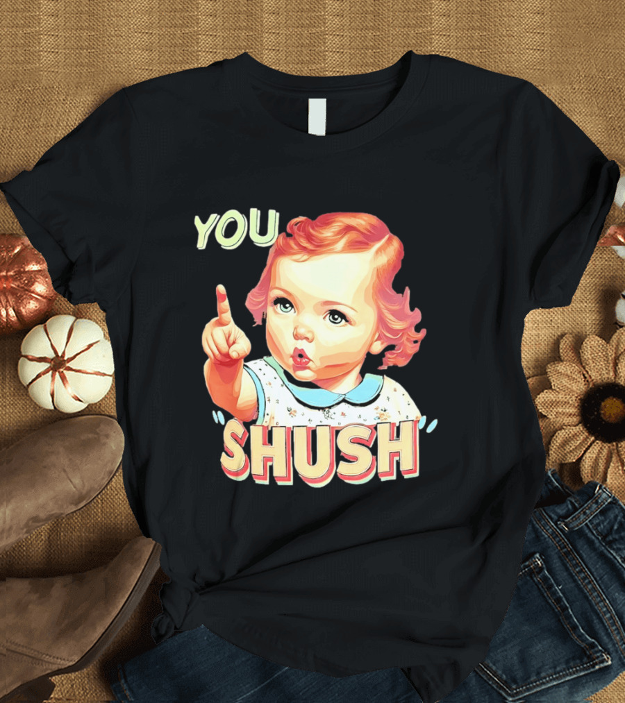 YOU SHUSH Vintage Style Baby Finger Pointing T-Shirt