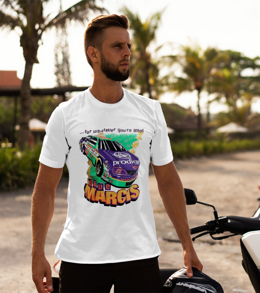 Dave Marcis Prodigy Monte Carlo 71 For Whatever You're Into T-Shirt