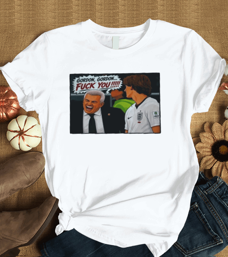 Gordon Gordon Fuck You England Football Meme Comic T-Shirt