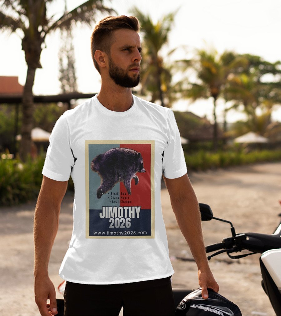 Jimothy 2026 Raccoon Small Bod Giant Heart Real Change Hope T-Shirt