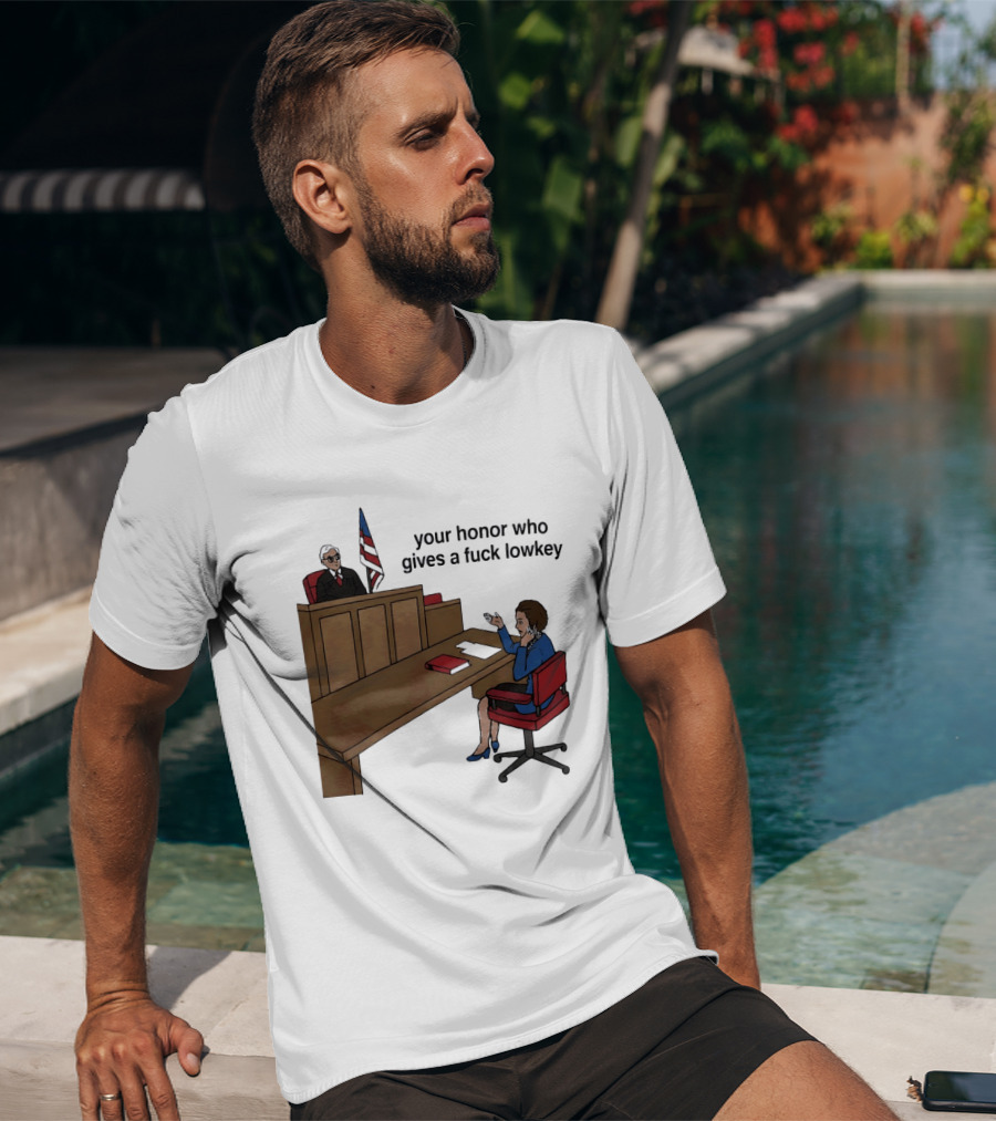 Margaret Thatcher Courtroom Humor Your Honor Who Gives A Fuck Lowkey T-Shirt
