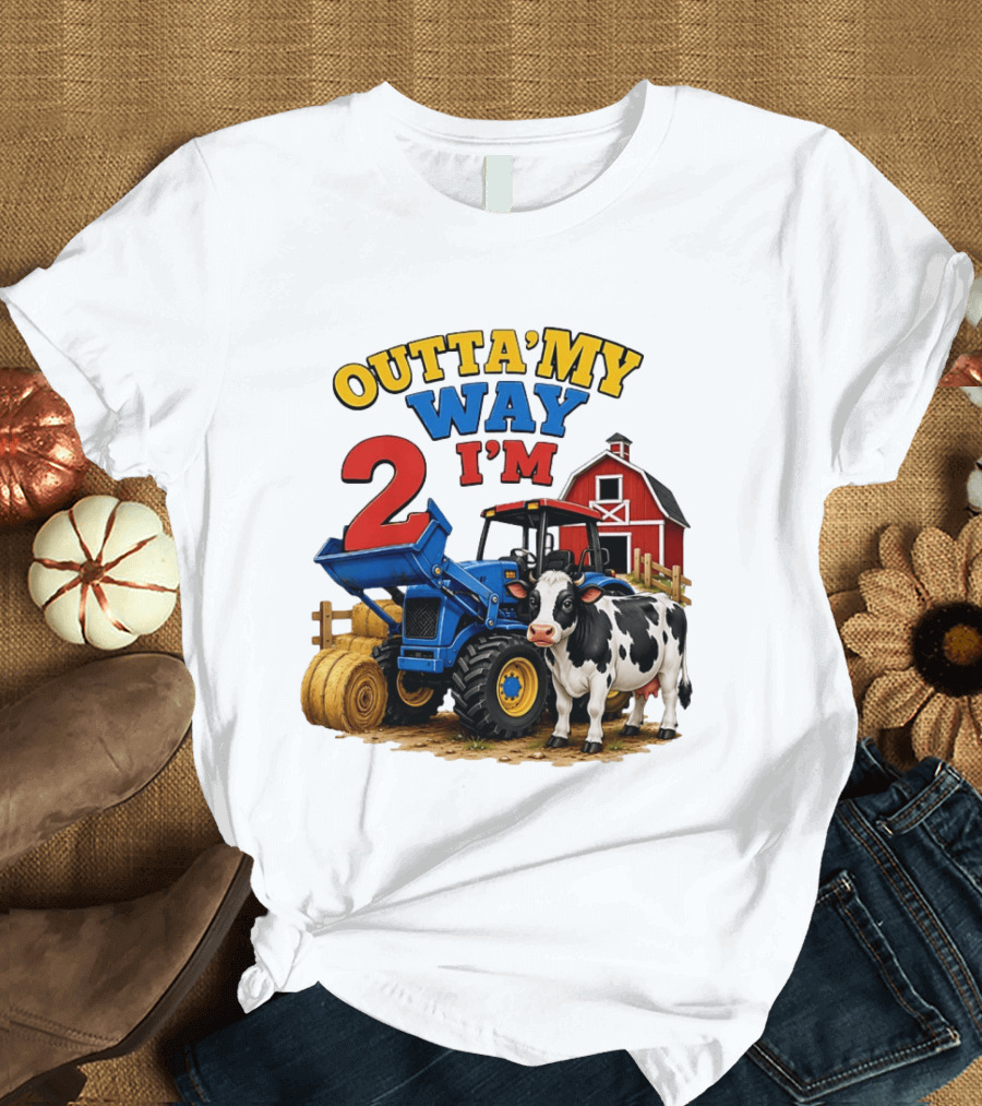 Outta My Way I'm 2 Farm Tractor Birthday Cow Barnyard Party T-Shirt
