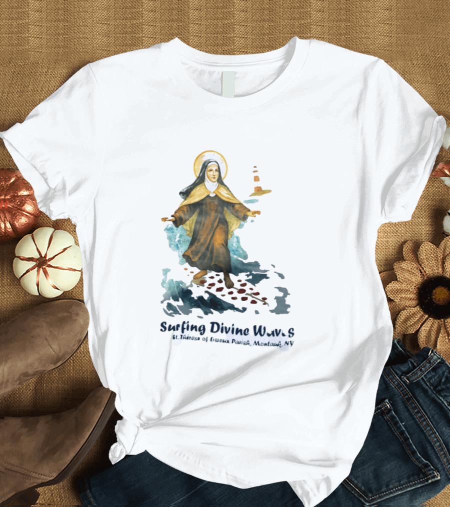 St Thérèse Of Lisieux Surfing Divine Waves Montauk NY T-Shirt