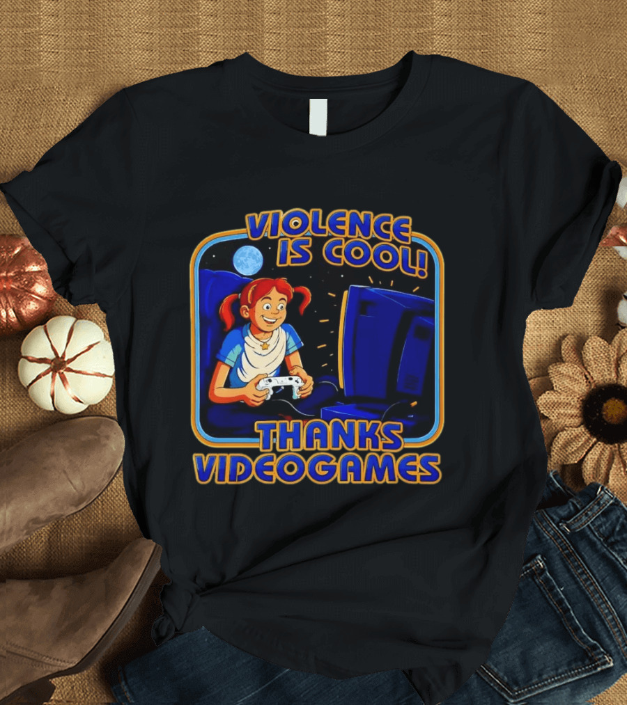GTA 6 Violence Is Cool Thanks Video Games T-Shirt