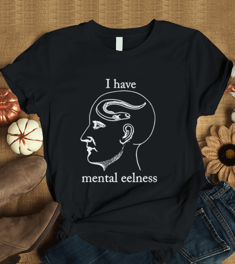 I Have Mental Eelness Brain Outline Eel T-Shirt
