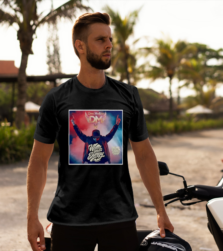 Divine Moodwear DM Wear Your Energy Designed By Divine Thought T-Shirt