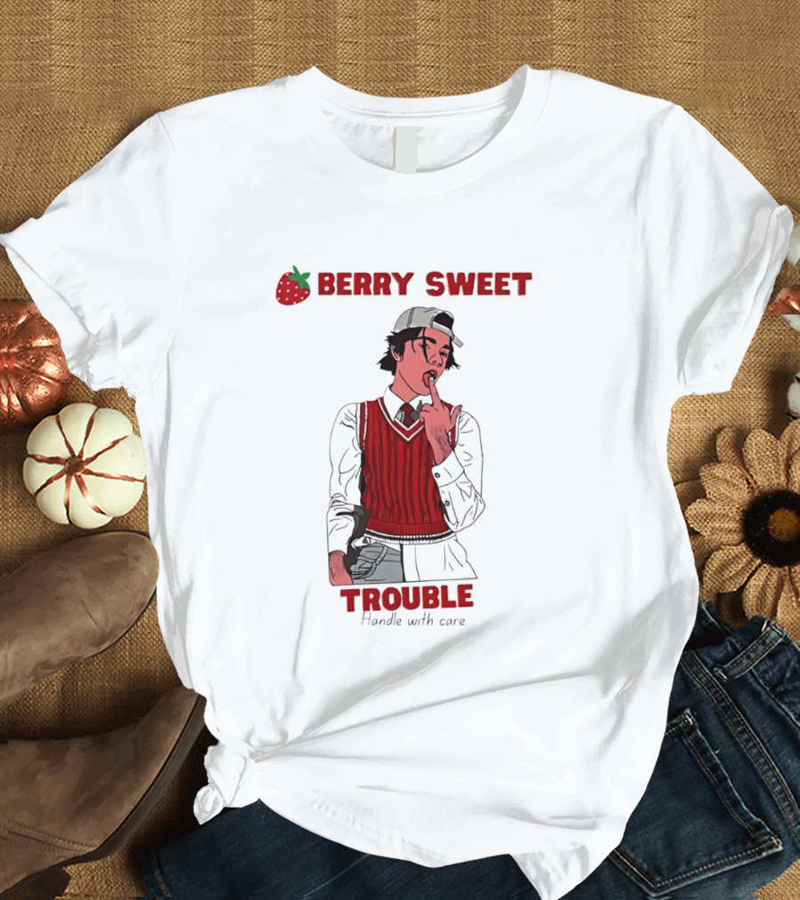 Berry Sweet Trouble Man Handle With Care T-Shirt