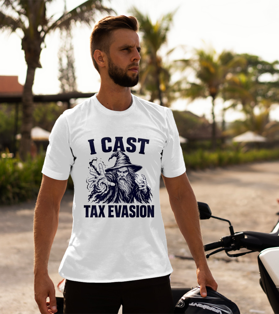 I Cast Tax Evasion Wizard Fantasy Magic Meme T-Shirt
