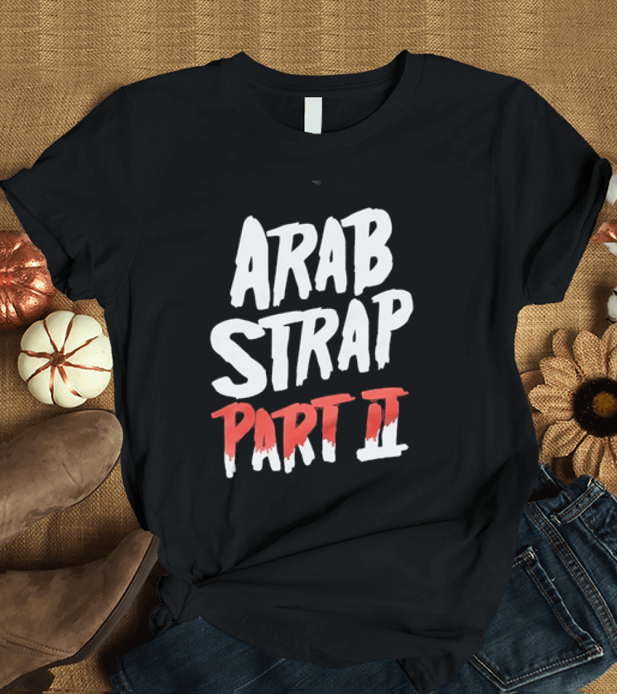 Arab Strap Part II White Black Bold Red T-Shirt