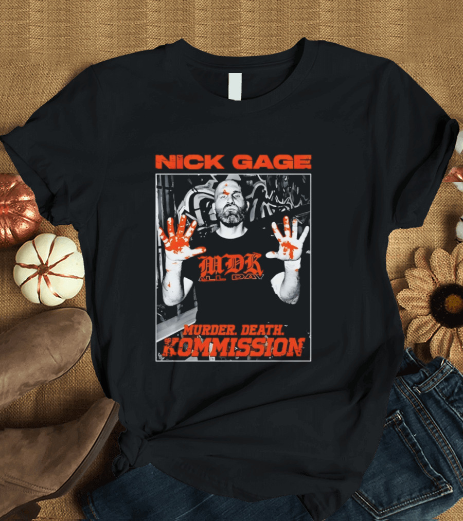 Nick Gage MDK All Day Murder Death Kommission Bloody Hands T-Shirt