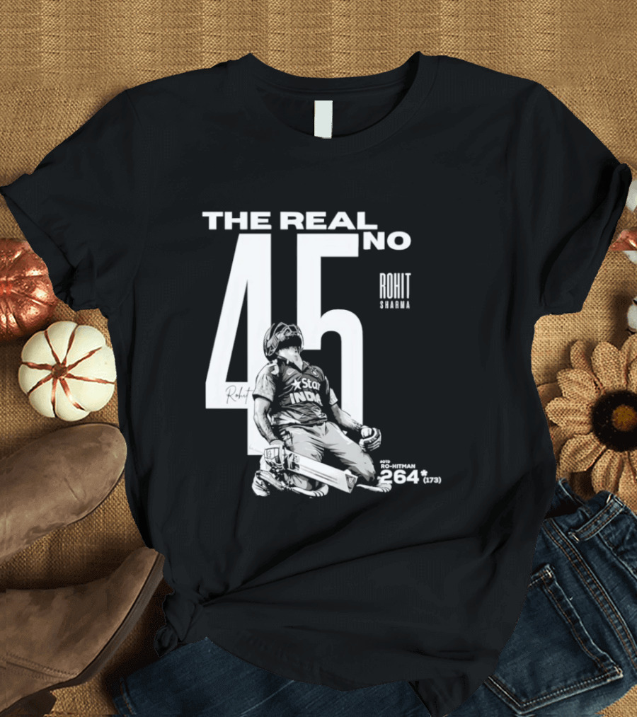 Rohit Sharma The Real No 45 Ro Hitman 264 Runs T-Shirt