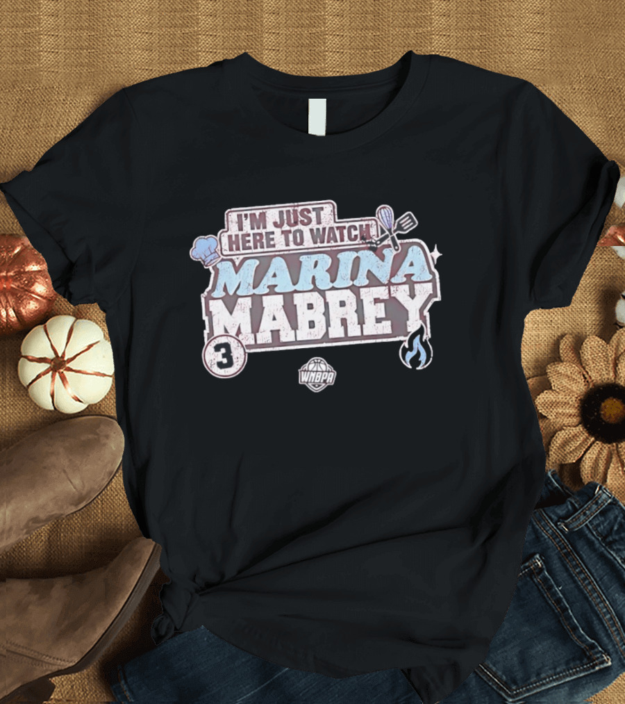 I'm Just Here To Marina Mabrey WNBA 3 Toronto Tempo T-Shirt