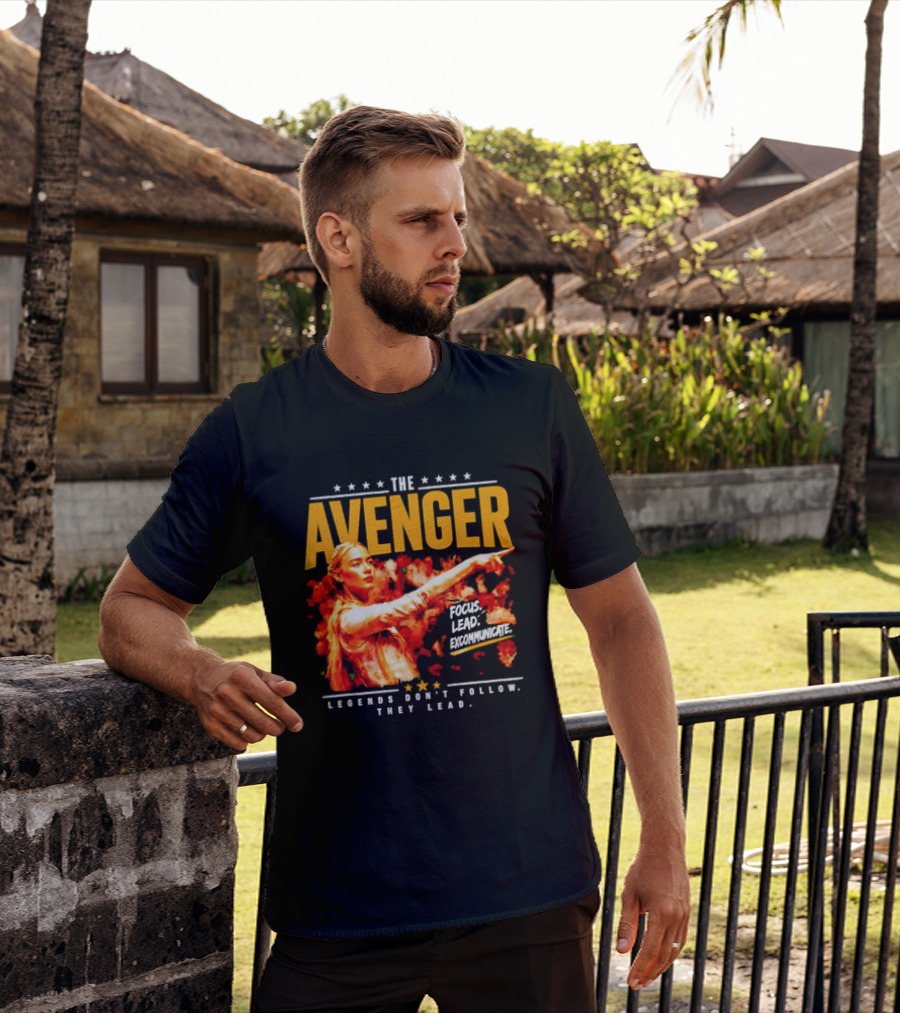The Avenger Sophia Cunningham Legends Don't Follow They Lead Focus Lead Excommunicate T-Shirt