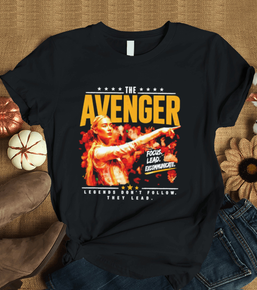 The Avenger Sophia Cunningham Legends Don't Follow They Lead Focus Lead Excommunicate T-Shirt