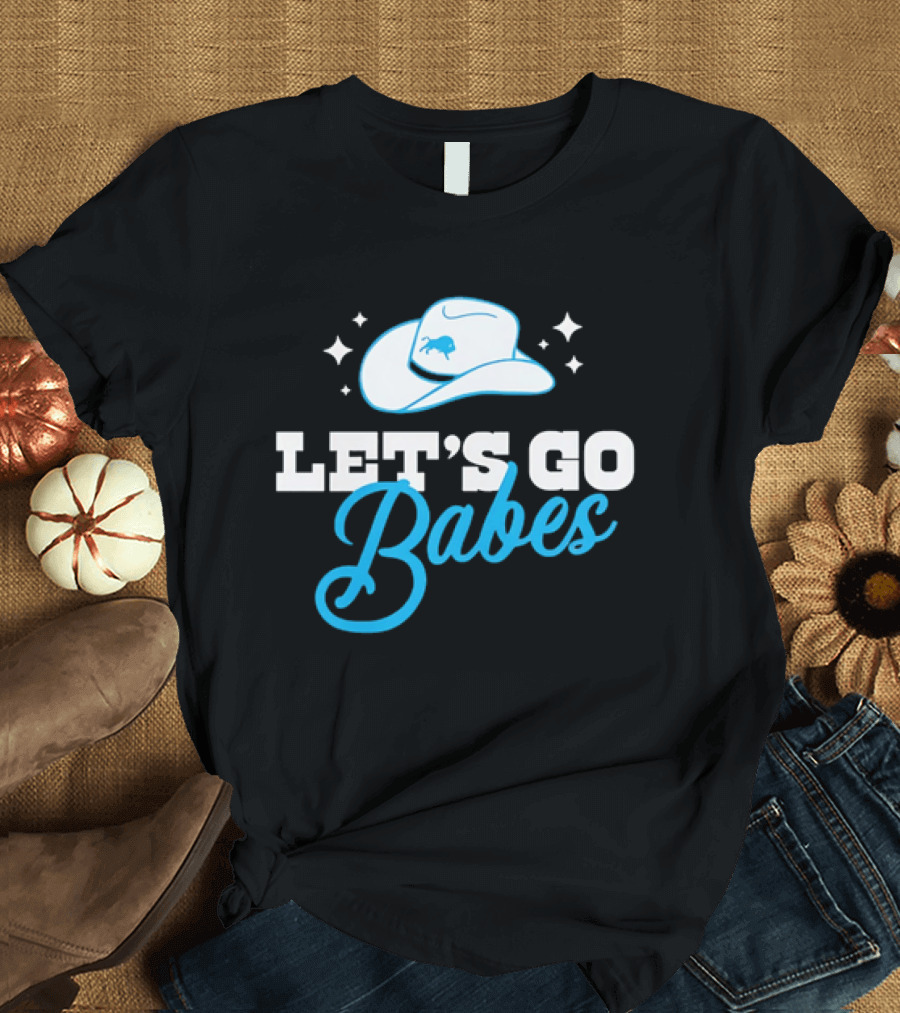 Western Fashion Let's Go Babes Buffalo Bills Cowboy Hat T-Shirt