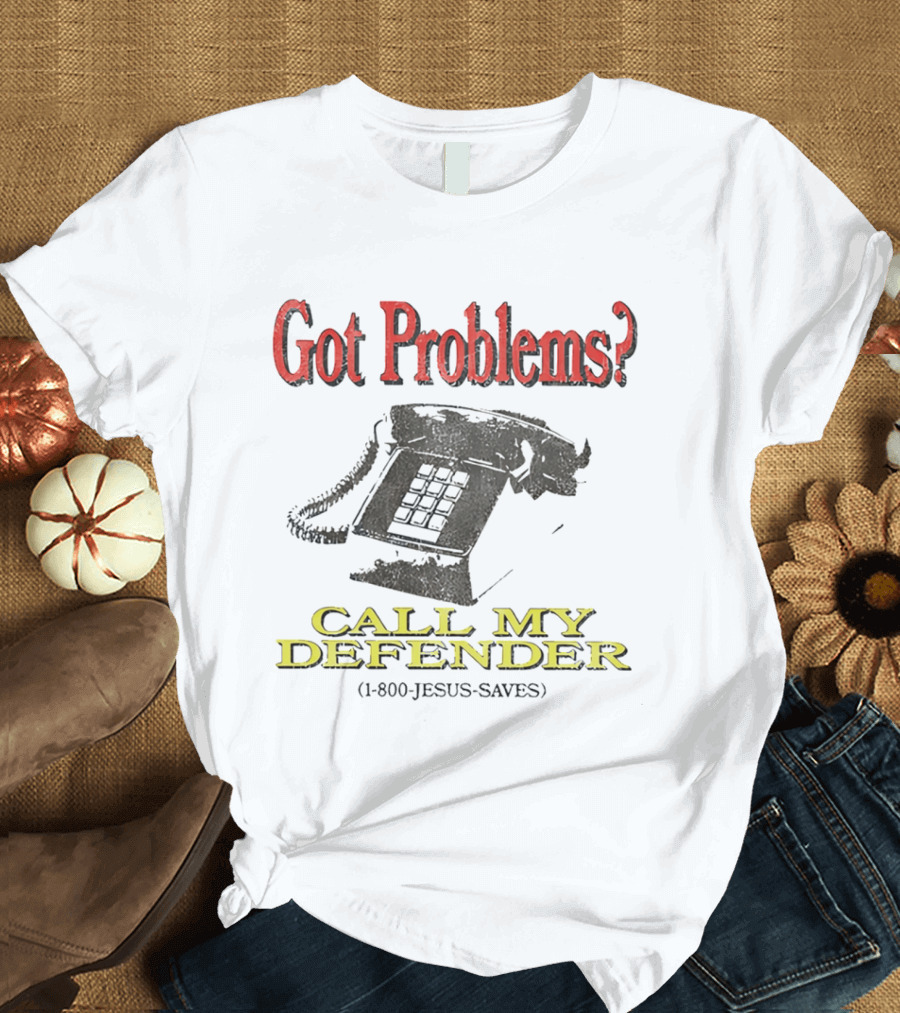 Got Problems Call My Defender 1 800 Jesus Saves Retro Telephone T-Shirt