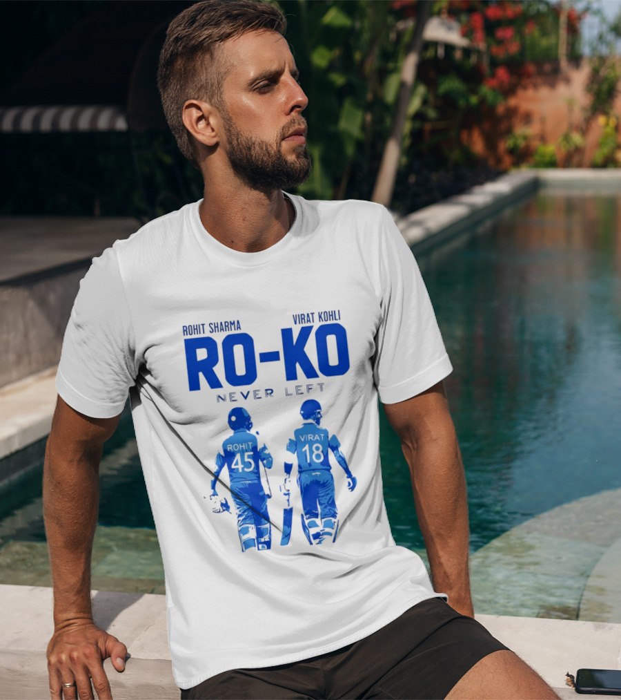 RO KO Rohit Sharma 45 Virat Kohli 18 Never Left T-Shirt