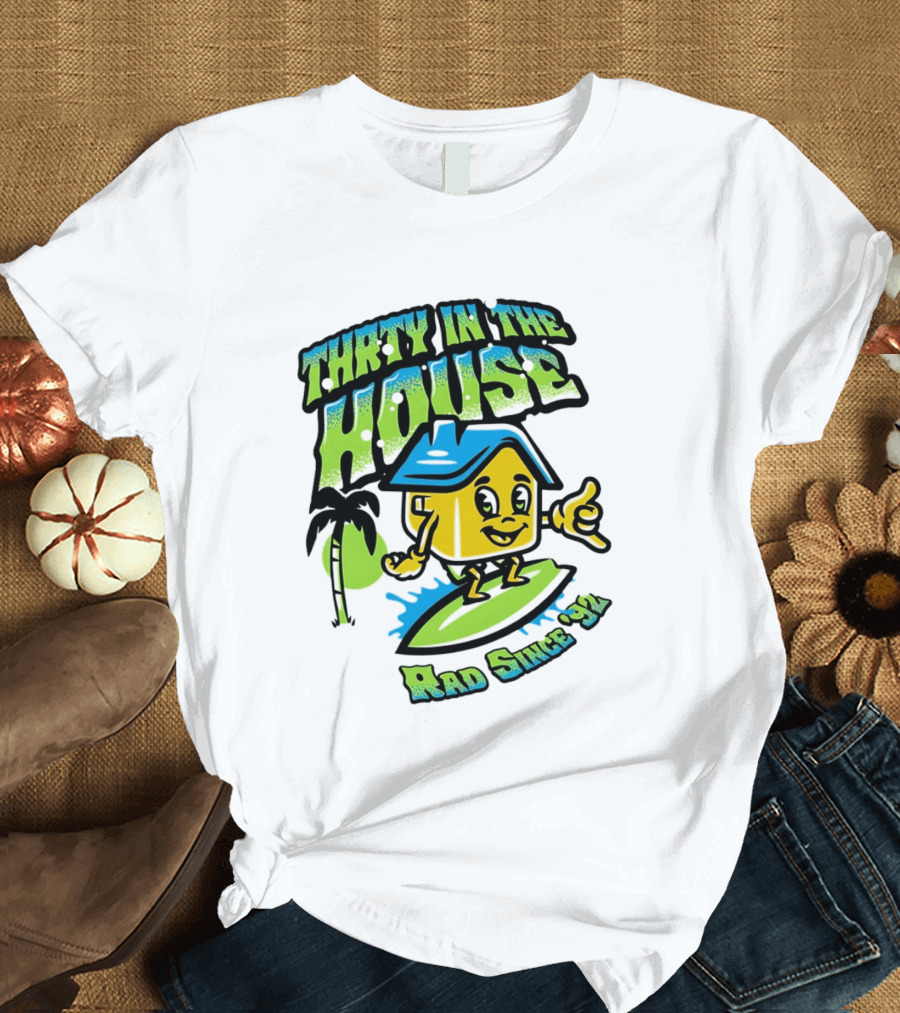 Thrty In The House Rad Since 92 Surfer Cartoon Palm Tree Vibes T-Shirt