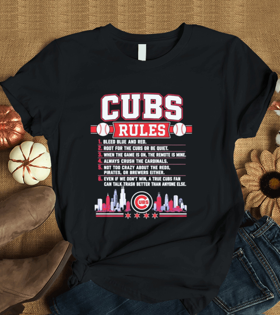 Cubs Rules Chicago Skyline Baseball Fan Apparel MLB Chicago Cubs T-Shirt