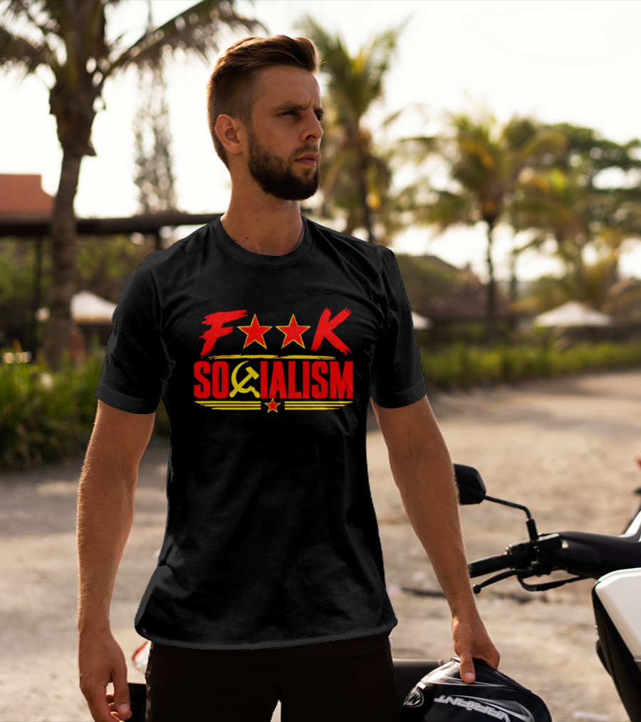 F'k Socialism Hammer And Sickle Stars T-Shirt