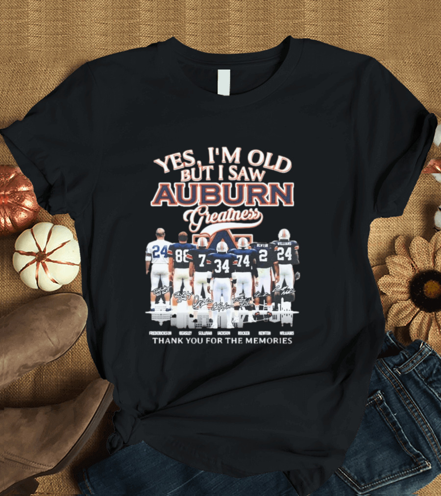 Yes I'm Old But I Saw Auburn Greatness Thank You For The Memories Legends Players T-Shirt