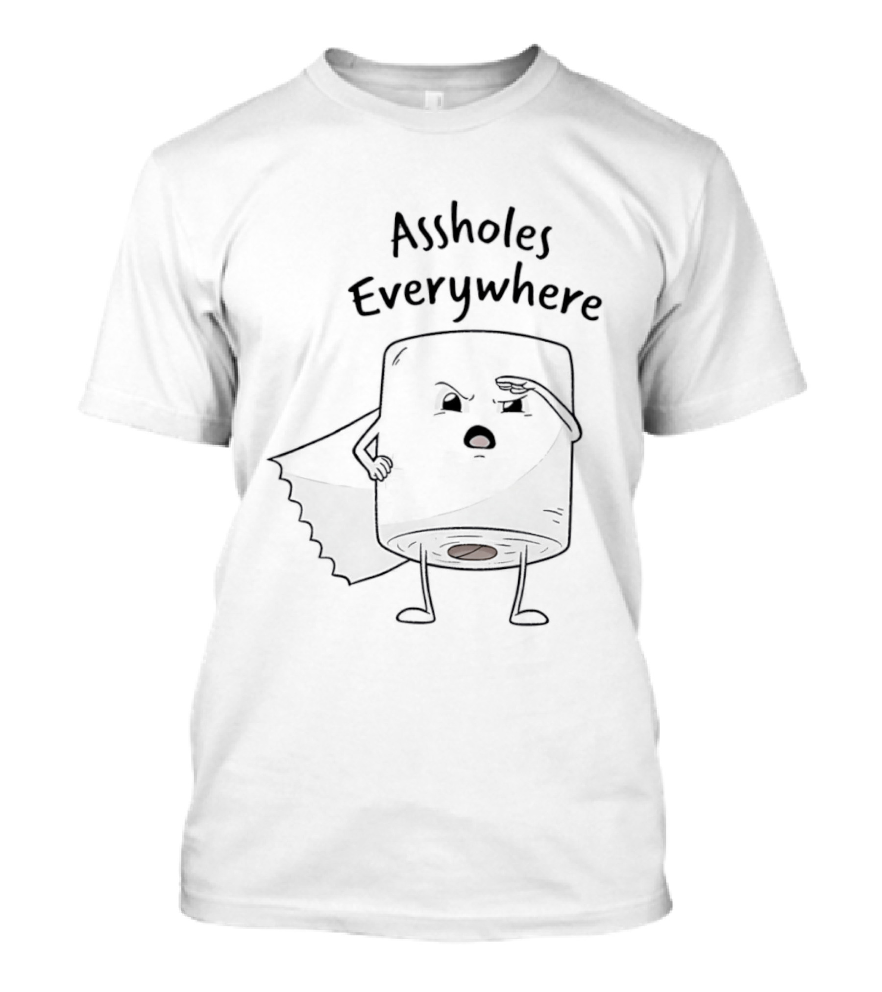 Assholes Everywhere Toilet Paper T-Shirt