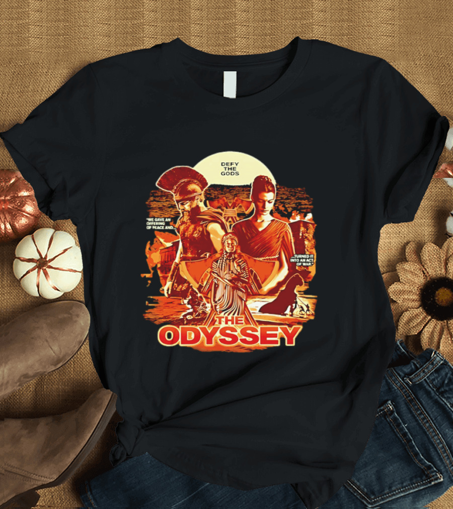 The Odyssey Defy The Gods Offering Of Peace Into Act Of War T-Shirt