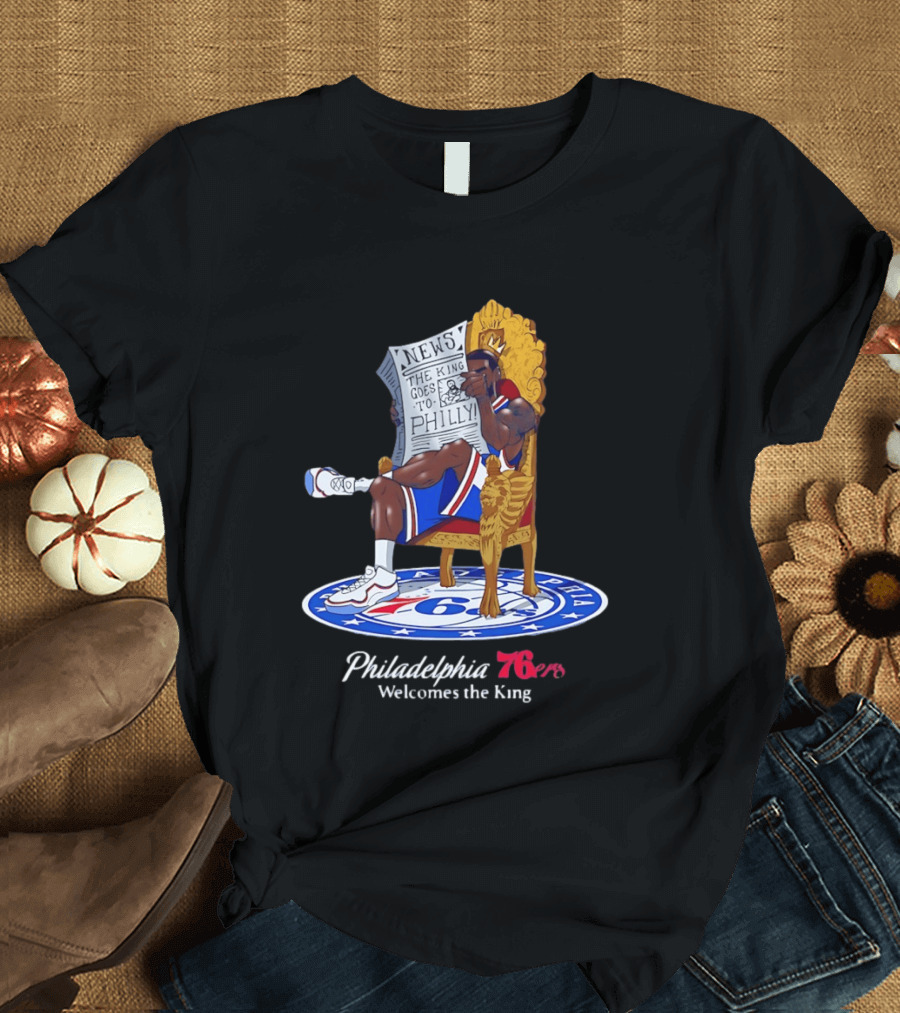 Philadelphia 76ers Welcomes The King LeBron James Goes To Philly News T-Shirt