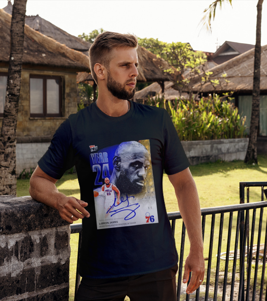 Topps Certified Autograph LeBron James Year 24 Philadelphia 76ers Historic Season T-Shirt