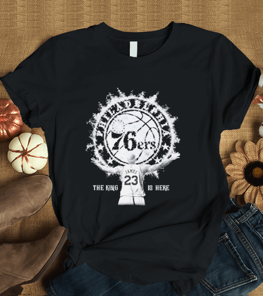 Philadelphia 76ers 23 Witness The King Is Here T-Shirt