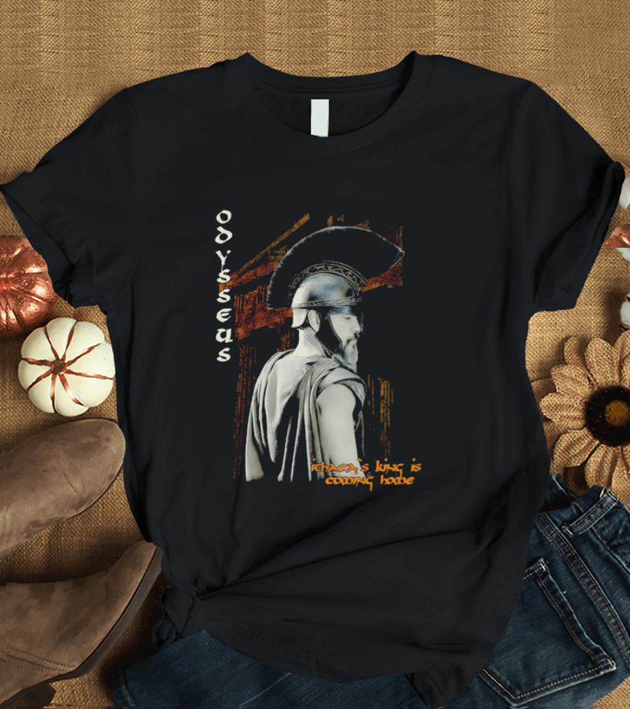 Odysseus Ithaca's King Is Coming Home Spartan Warrior T-Shirt