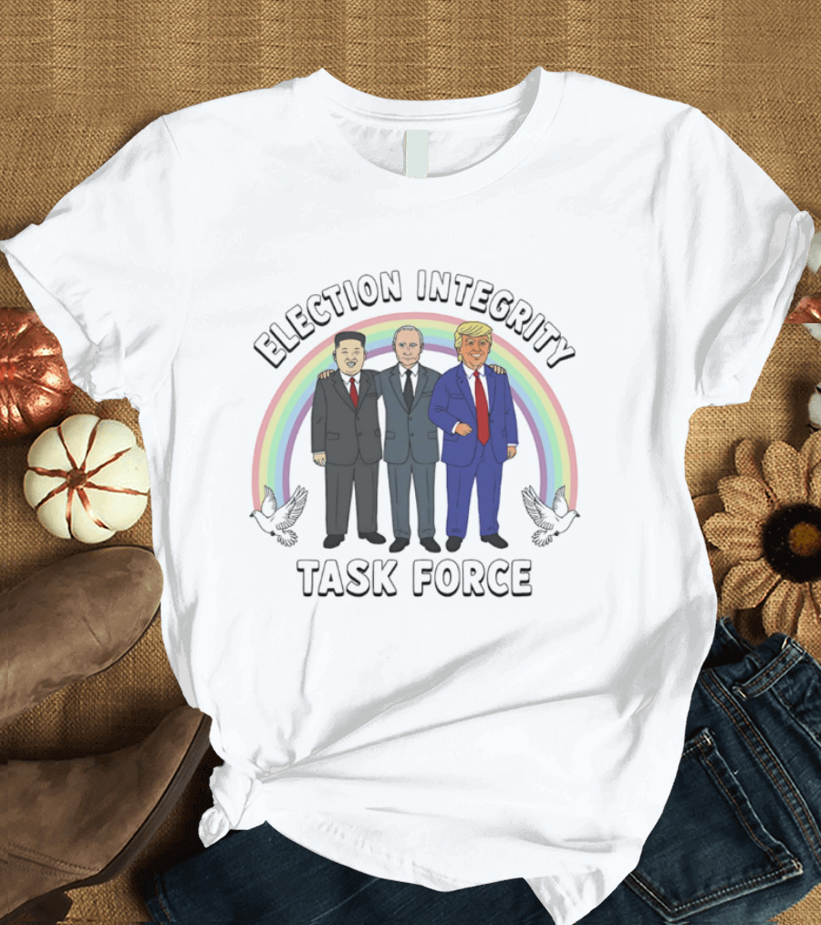 Election Integrity Task Force Political Leaders T-Shirt