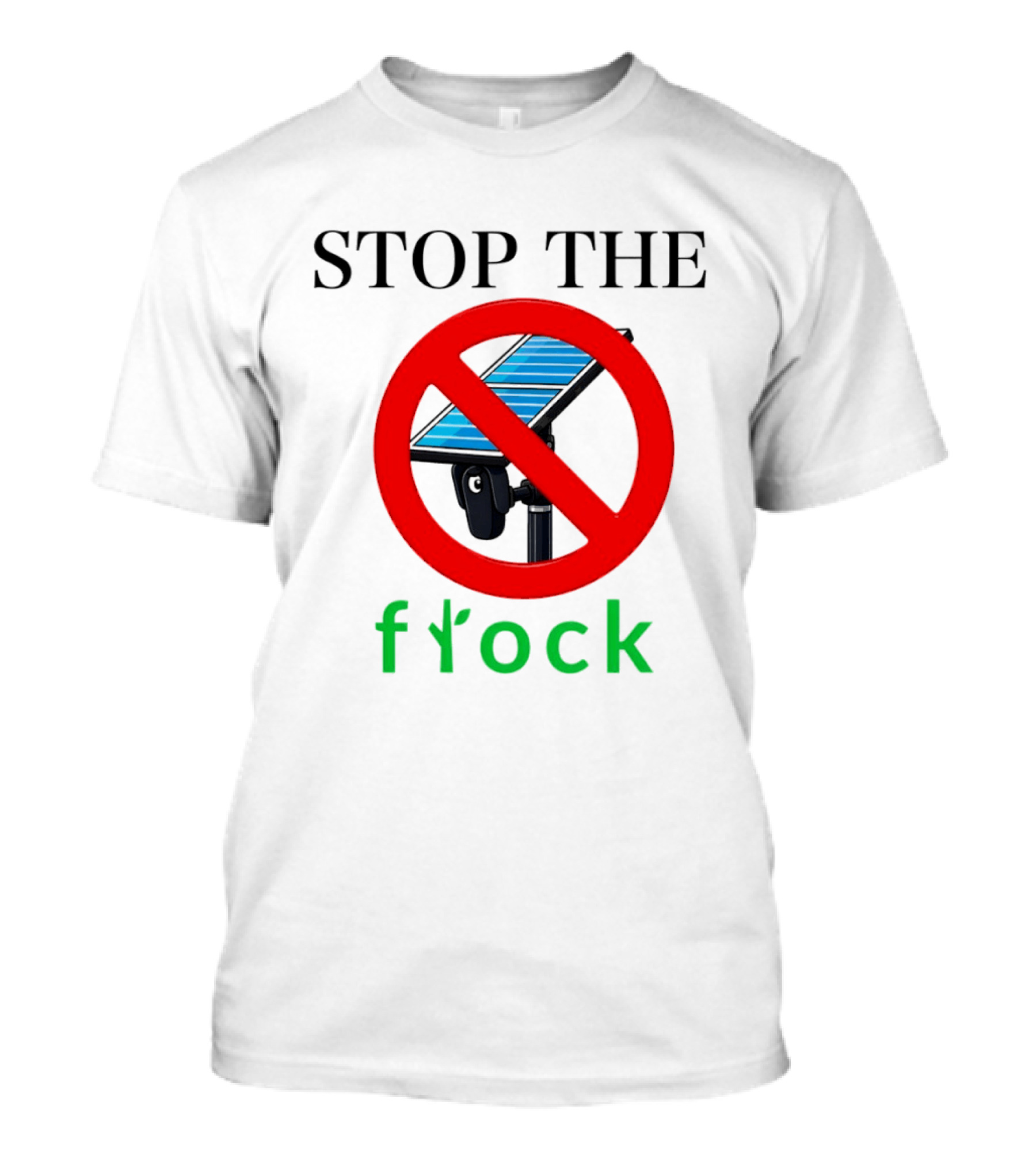 Stop The Flock Protest 2026 Surveillance Camera Flock Warning T-Shirt