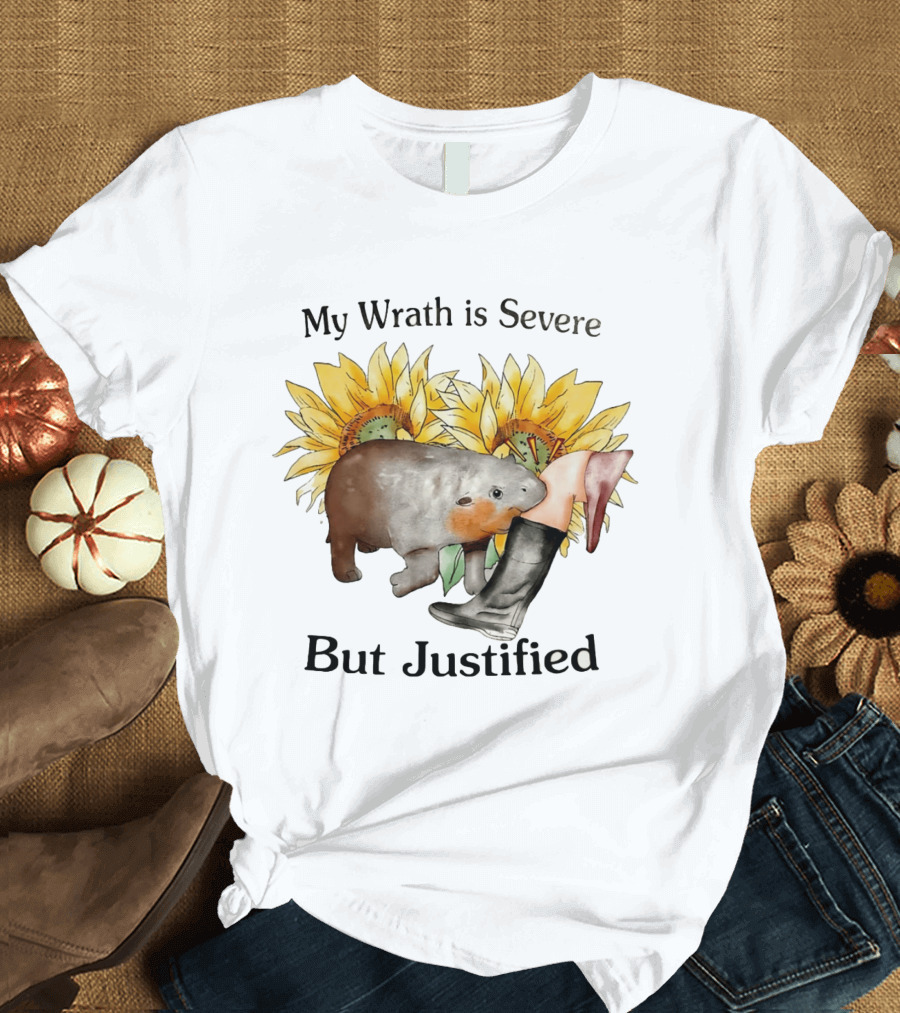 Wombat My Wrath Is Severe But Justified Sunflowers And Boots T-Shirt