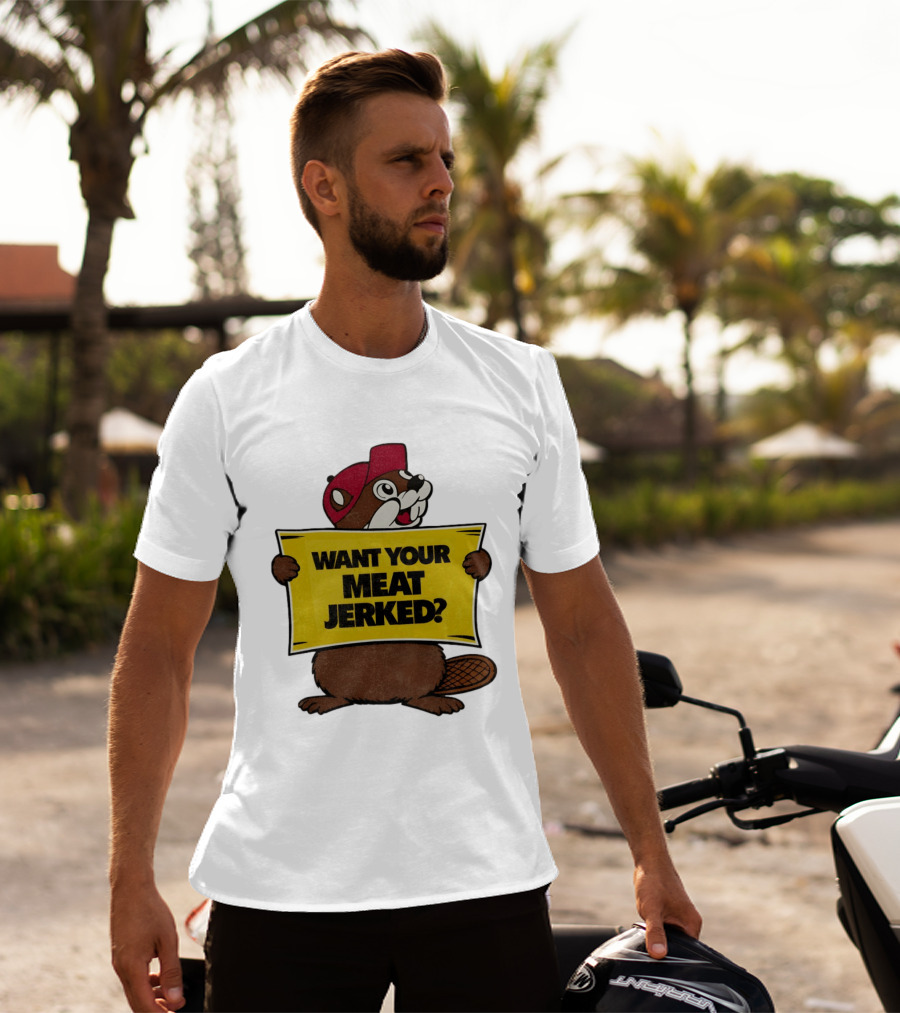 Buc Ee's Beaver Want Your Meat Jerked Sign Bold Text Red Cap T-Shirt