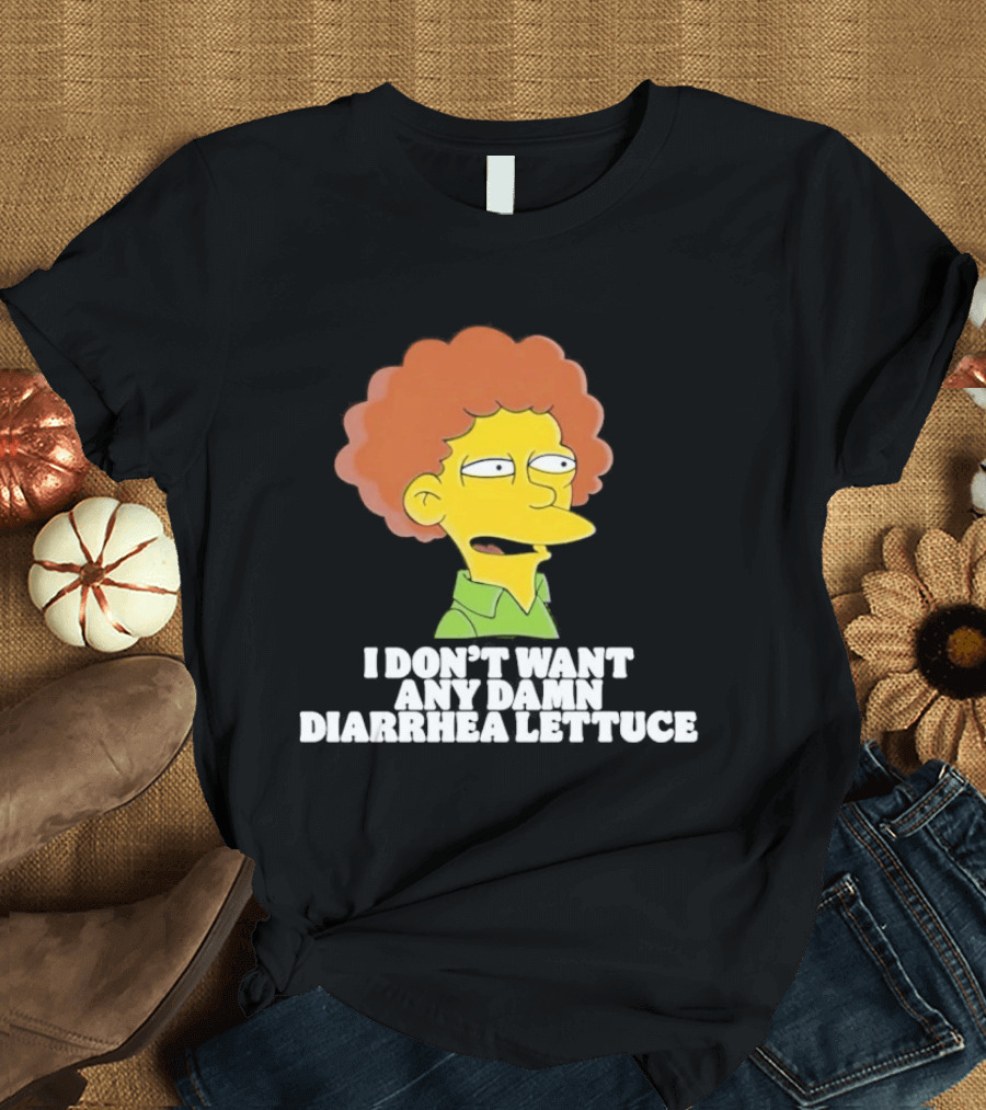 Ned Flanders I Don't Want Any Damn Diarrhea Lettuce T-Shirt
