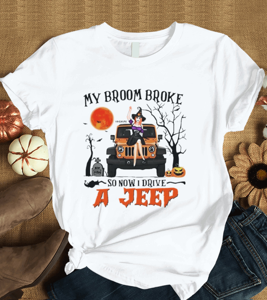 Witch Halloween My Broom Broke So Now I Drive A Jeep With Pumpkins And Orange Moon T-Shirt