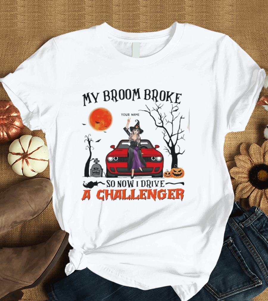 Witch Sitting On Red Car My Broom Broke So Now I Drive A Challenger Halloween Scene T-Shirt