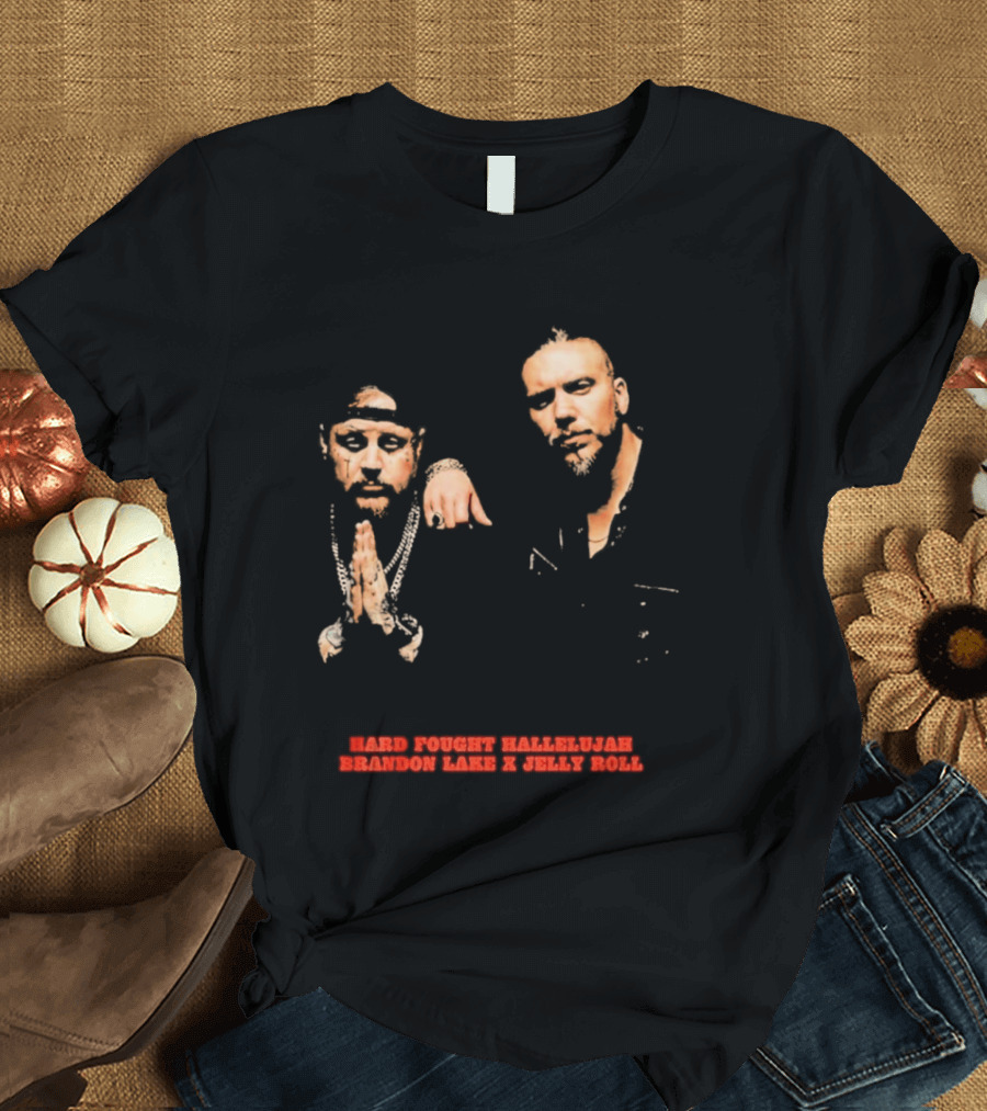 Brandon Lake X Jelly Roll Hard Fought Hallelujah T-Shirt
