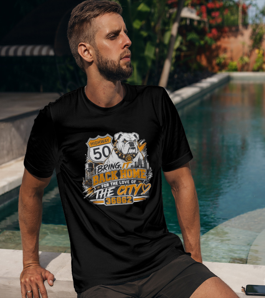 Highway 50 Bulldog Bring It Back Home For The Love Of The City 36862 T-Shirt