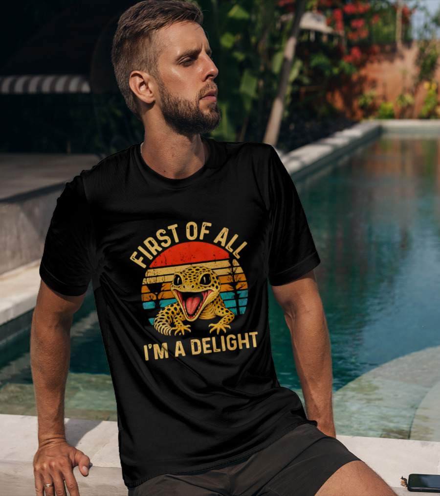 First Of All I'm A Delight Leopard Gecko T-Shirt