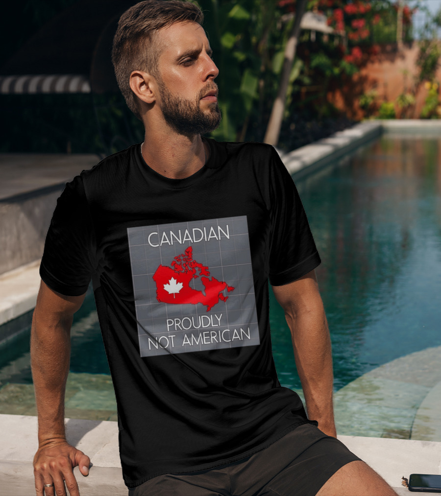 Canadian Proudly Not American Map With Maple Leaf T-Shirt