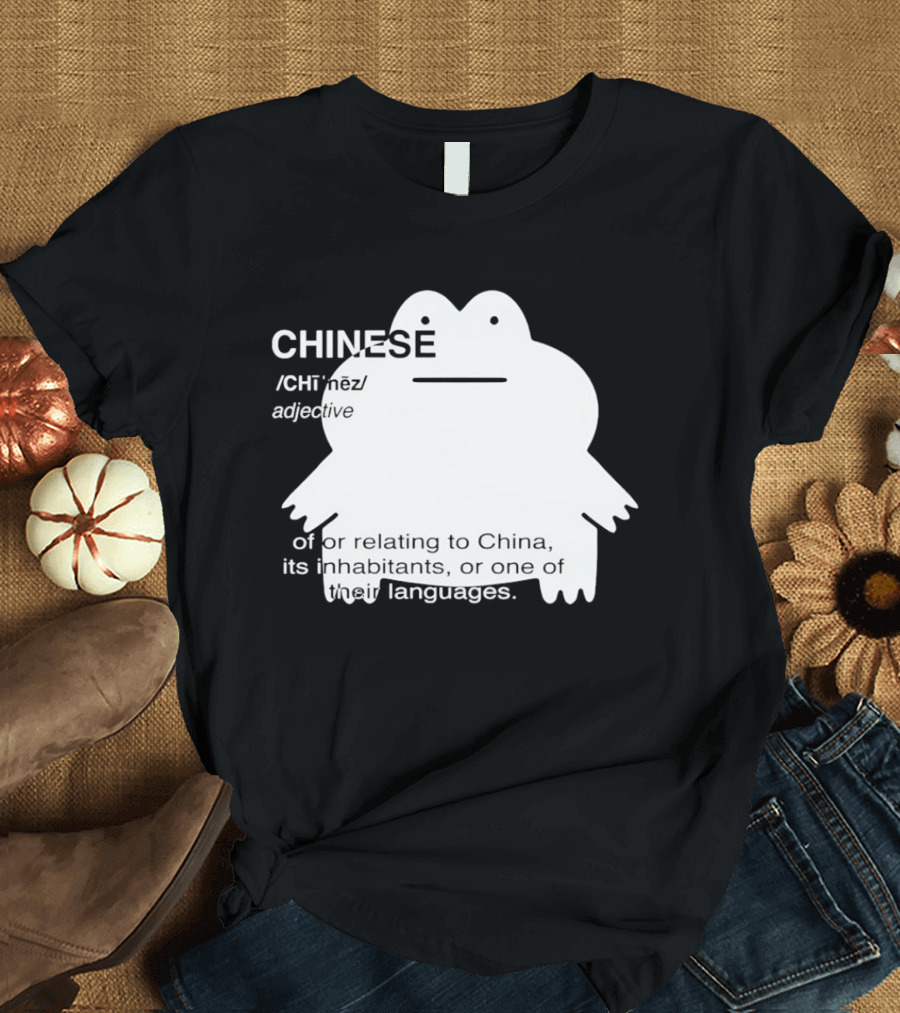 CHINESE Definition Frog Relating To China Its Inhabitants Or Their Language T-Shirt