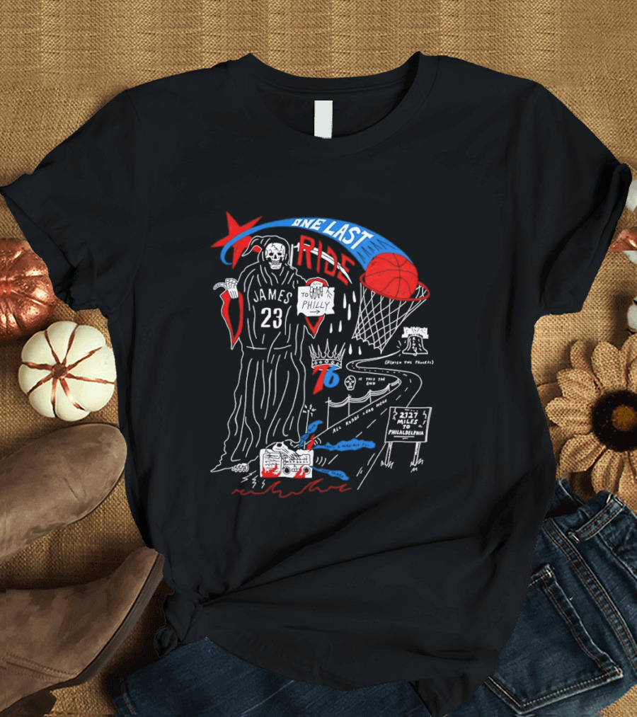 LeBron James One Last Ride 23 Philadelphia 76ers Miles To Philly 2023 Liberty Bell T-Shirt